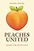 Peaches United: Share the S...