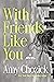 With Friends Like You by Amy Chozick