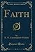 Faith (Classic Reprint)