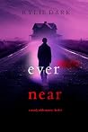 Ever Near