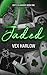 Jaded by Vex Harlow