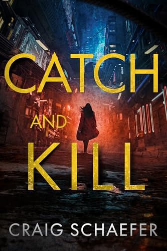 Catch and Kill (Neon Meridian #1)