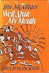 Well, Shut My Mouth: tales from the SOUTh
