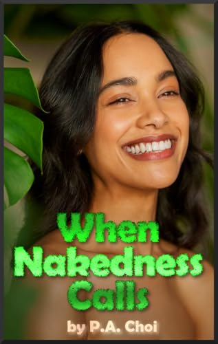 When Nakedness Calls (Kindle Edition)