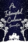 Book cover for An Interrupted Cadence: A Novella