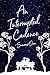 An Interrupted Cadence: A Novella