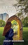 Between Worlds (The Mistwood Duology, #1)