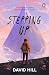Stepping Up by David Hill