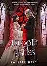 Blood & Bliss: Of Chaos and Darkness Series - Book 5 Blood & Bliss: Of Chaos and Darkness Series - Book 5