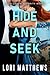 Hide and Seek: A Thrilling Novel of Romantic Suspense (Callahan Security Series Book 8)