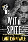 With Spite (Don't Date Him Book 8)