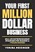 Your First Million-Dollar B...