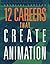 12 Careers that Create Animation
