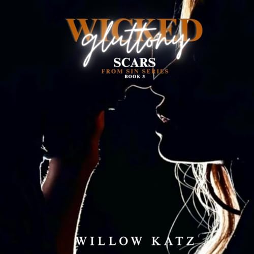 Wicked Gluttony: Scars from Sin (Kindle Edition)