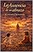 La Ausencia de su abrazo by Cynthia Sanders