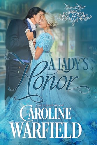 A Lady's Honor: Honor at Heart, Book Two (Kindle Edition)