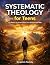 Systematic Theology for Teens by Benjamin Paulsky