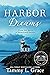 Harbor Dreams by Tammy L. Grace