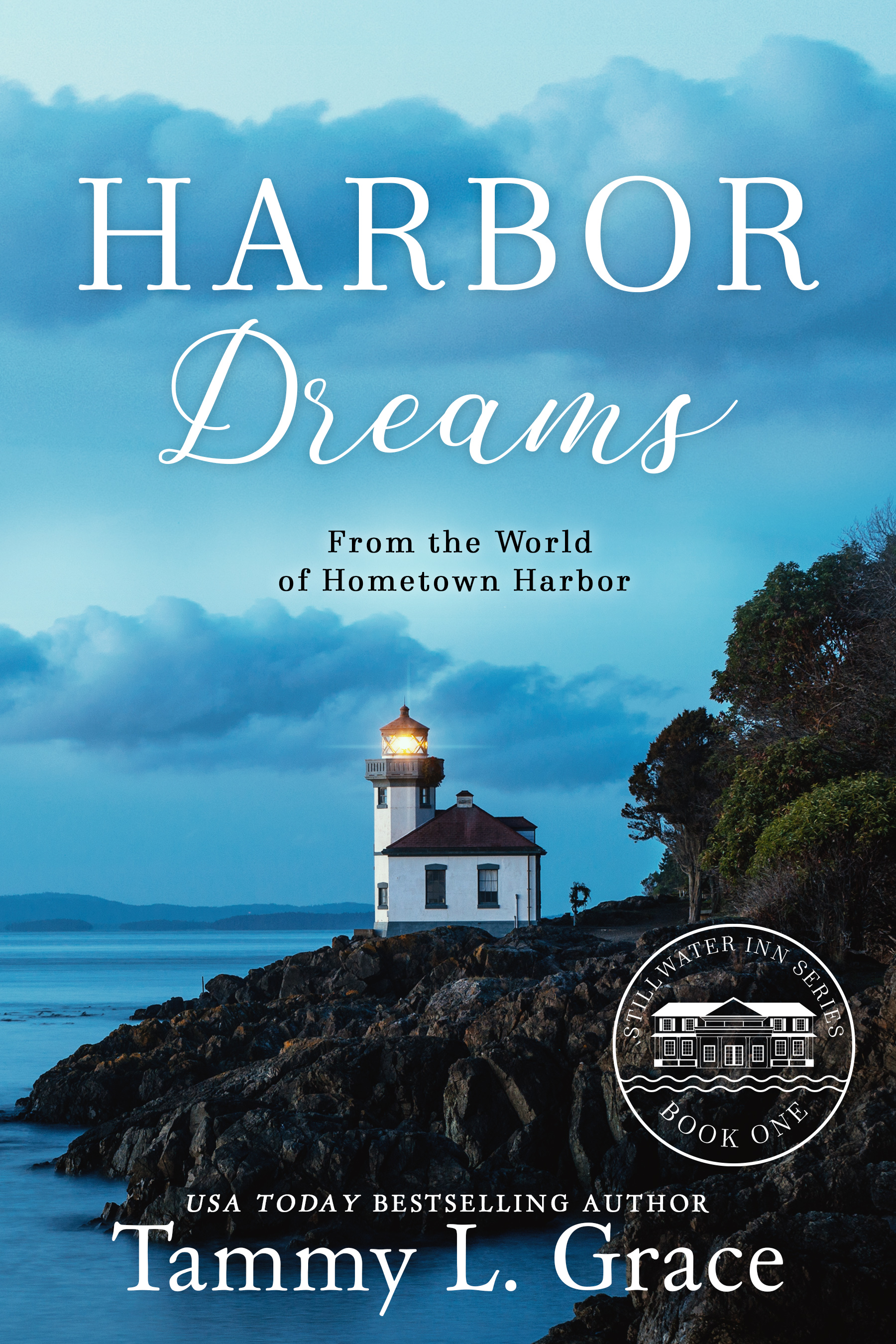 Harbor Dreams: From the World of Hometown Harbor (Stillwater Inn #1)