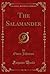 The Salamander (Classic Reprint)