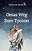 Omas Weg Zum Tycoon