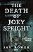 The Death of Joey Speight by Jay Bower The Death of Joey Speight by Jay Bower