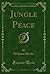 Jungle Peace (Classic Reprint)
