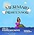 The Mermaid Meets the Professor by Suzanne Roncskevitz