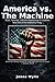 America vs. the Machine: Tr...