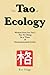 The Tao of Ecology: Wisdom ...