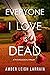 Everyone I Love Is Dead: A Psychological Thriller