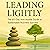 Leading Lightly: The 60-Day...