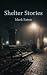 Shelter Stories by Mark Eaton