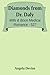 Diamonds from Dr. Daly