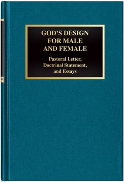 God's Design for Male and Female: Pastoral Letter, Doctrinal Statement, and Essays