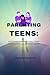 Parenting Teens: Effective ...