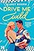 Drive Me Wild (Dutch Edition)