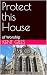 Protect this House by Kent Giles Protect this House by Kent Giles