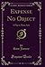 Expense No Object: A Play i...