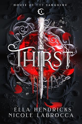 Thirst (Arcane Alliances: House of the Sanguine #1)