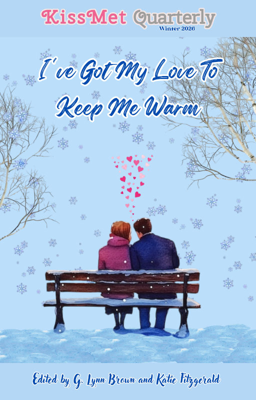 KissMet Quarterly : I've Got My Love To Keep Me Warm