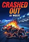 Crashed Out (Heated Formula Book 1)