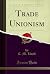 Trade Unionism