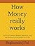 How Money really works: Ten...