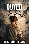 Outed In Ink by Nina Christiana
