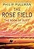 The Book of Dust: The Rose Field (Book of Dust, Volume 3)