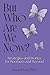 But Who Are We Now?: Strate...
