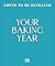 Your Baking Year: What to Bake When, Every Month of the Year