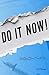 Do It Now!