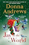 Jay to the World by Donna Andrews